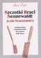 Szczotki Braci Sennewaldt (a nie Sennebaldt!) czyli Jak Witkacy nakłaniał Polaków do czystości ciała i duszy : niesmaczna rozprawka z aktualnym dodatkiem