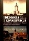 Ideologia i konserwacja. Architektura zabytkowa w Polsce w czasach socrealizmu