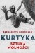 Kurtyka. Sztuka wolności