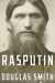 Rasputin. Wiara, władza i zmierzch dynastii Romanowów