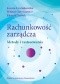 Rachunkowość zarządcza. Metody i zastosowania
