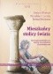 Mieszkańcy stolicy świata. Konstantynopolitańczycy między starożytnością a średniowieczem