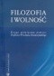 Filozofia i wolność. Księga poświęcona pamięci Profesora Wiesława Gromczyńskiego