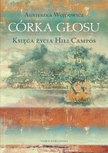 Córka głosu. Księga życia Hili Campos - Jacek Skowroński