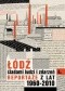 Łódź. Śladami ludzi i zdarzeń. Reportaże z lat 1960-2013