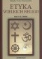 Etyka wielkich religii. Mały słownik