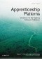 Apprenticeship Patterns Guidance for the Aspiring Software Craftsman