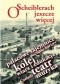 O Scheiblerach jeszcze więcej