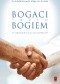 Bogaci przed Bogiem. Historie katolickich przedsiębiorców