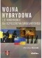 Wojna hybrydowa i jej konsekwencje dla bezpieczeństwa euroatlantyckiego