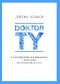 Doktor Ty. O wewnętrznej sile organizmu i zdolności do samouzdrawiania