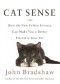 Cat Sense. How the New Feline Science Can Make You a Better Friend to Your Pet