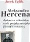 Aleksandra Hercena dyskurs o człowieku, czyli projekt rosyjskiej filozofii otwartej