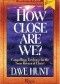 How Close Are We?: Compelling Evidence for the Soon Return of Christ