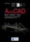AutoCad 2017/ LT2017 / 360+. Kurs projektowania parametrycznego i nieparametrycznego 2D i 3D