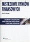 Mistrzowie rynków finansowych. Rozmowy z najlepszymi amerykańskimi inwestorami i graczami giełdowymi