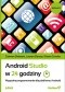 Android Studio w 24 godziny. Wygodne programowanie dla platformy Android. Wydanie IV