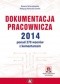 Dokumentacja pracownicza 2014. ponad 270 wzorów z komentarzem (z suplementem elektronicznym)