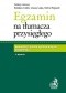 Egzamin na tłumacza przysięgłego. Komentarz, teksty egzaminacyjne, dokumenty