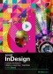 Adobe InDesign CC. Kurs video. Poziom pierwszy. Praca z grafiką i tekstem