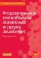 Programowanie zorientowane obiektowo w języku JavaScript. Wydanie III