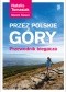 Przez polskie góry. Przewodnik biegacza. Wydanie 1