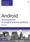 Android. Wprowadzenie do programowania aplikacji. Wydanie V