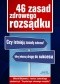 46 zasad zdrowego rozsądku. Czy istnieją zasady sukcesu? Poznaj własną drogę do sukcesu