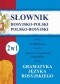 Słownik rosyjsko-polski, polsko-rosyjski. Gramatyka języka rosyjskiego. 2 w 1
