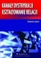 Kanały dystrybucji - kształtowanie relacji (wyd. II). Rozdział 4. Handel detaliczny w systemie dystrybucji na rynku produktów konsumpcyjnych w Polsce