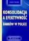 Konsolidacja a efektywność banków w Polsce. Rozdział 6. PRÓBA OCENY WPŁYWU KONSOLIDACJI NA EFEKTYWNOŚĆ SEKTORA BANKOWEGO W POLSCE W LATACH 1997-2003