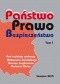 Państwo Prawo Bezpieczeństwo. Tom I