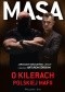 Masa o kilerach polskiej mafii. Jarosław Sokołowski