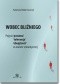 Wobec bliźniego. Pojęcia postawa, tolerancja, obojętność w analizie semantycznej