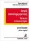 Słownik terminologii prawniczej. Diccionario de terminos legales. Polsko-hiszpański/Polaco-espanol