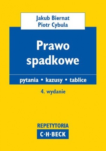 Prawo Spadkowe Pytania Kazusy Tablice Wydanie 4 Piotr Cybula