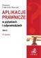 Aplikacje prawnicze w pytaniach i odpowiedziach. Tom 2. Wydanie 10