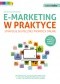Samo Sedno - E-marketing w praktyce. Strategie skutecznej promocji online