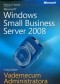 Microsoft Windows Small Business Server 2008 Vademecum Administratora
