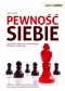 Samo Sedno - Pewność siebie. Kompletna strategia wykorzystania własnego potencjału
