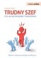 Samo Sedno - Trudny szef,czyli jak porozumieć się z przełożonym