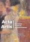 Acta Artis. Studia ofiarowane Profesor Wandzie Nowakowskiej