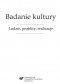 Badanie kultury. Ludzie, projekty, realizacje