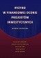 Ryzyko w finansowej ocenie projektów inwestycyjnych. Wybrane zagadnienia