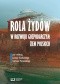 Rola Żydów w życiu gospodarczym ziem polskich
