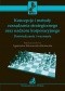 Koncepcje i metody zarządzania strategicznego oraz nadzoru korporacyjnego. Doświadczenia i wyzwania