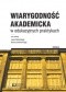 Wiarygodność akademicka w edukacyjnych praktykach