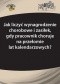 Jak liczyć wynagrodzenie chorobowe i zasiłek, gdy pracownik choruje na przełomie lat kalendarzowych?
