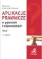Aplikacje prawnicze w pytaniach i odpowiedziach. Tom 2. Wydanie 11