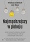 Najmądrzejszy w pokoju. Jaki korzyści możemy czerpać z najważniejszych odkryć psychologii społecznej